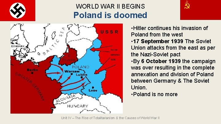 WORLD WAR II BEGINS Poland is doomed • Hitler continues his invasion of Poland