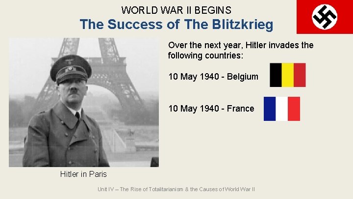 WORLD WAR II BEGINS The Success of The Blitzkrieg Over the next year, Hitler