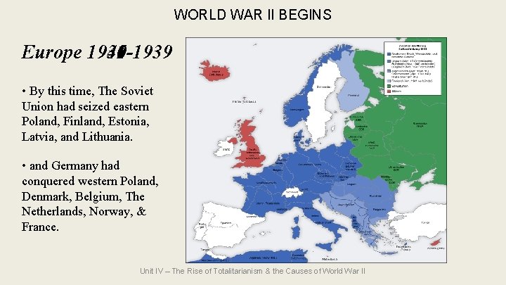 WORLD WAR II BEGINS Europe 1940 1935 -1939 1941 • By this time, The