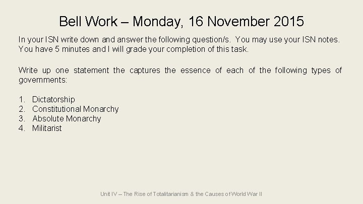 Bell Work – Monday, 16 November 2015 In your ISN write down and answer