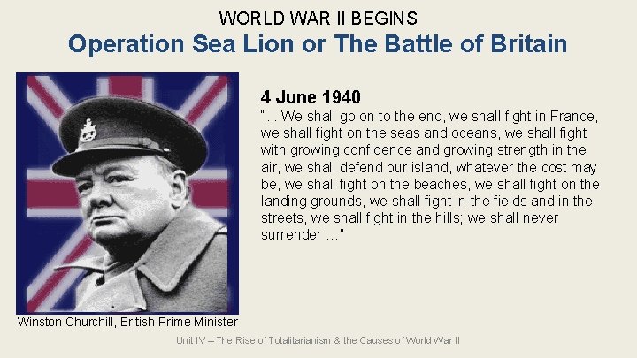 WORLD WAR II BEGINS Operation Sea Lion or The Battle of Britain 4 June