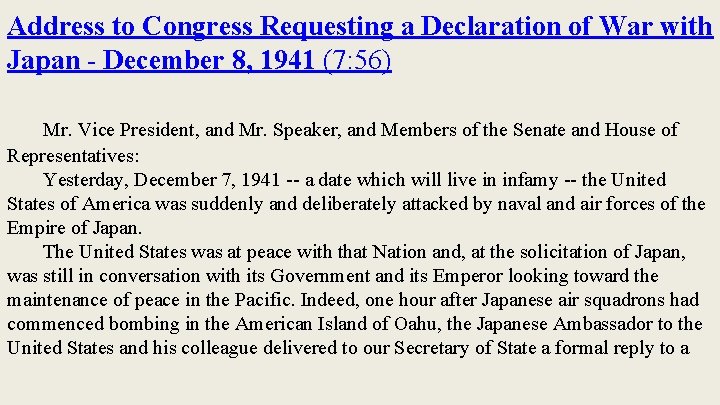 Address to Congress Requesting a Declaration of War with Japan - December 8, 1941