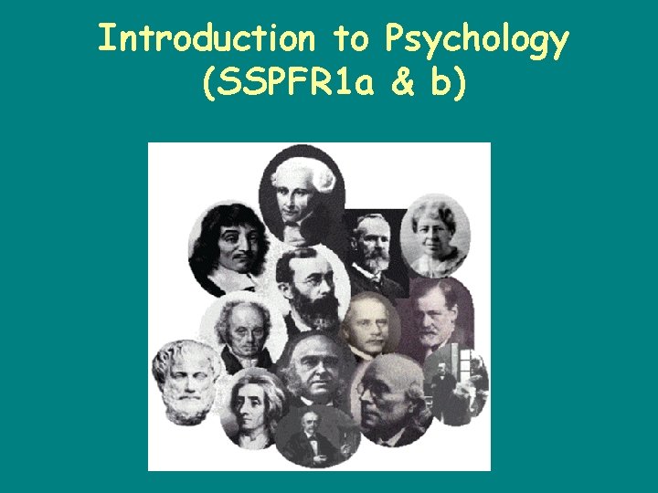 Introduction to Psychology (SSPFR 1 a & b) 