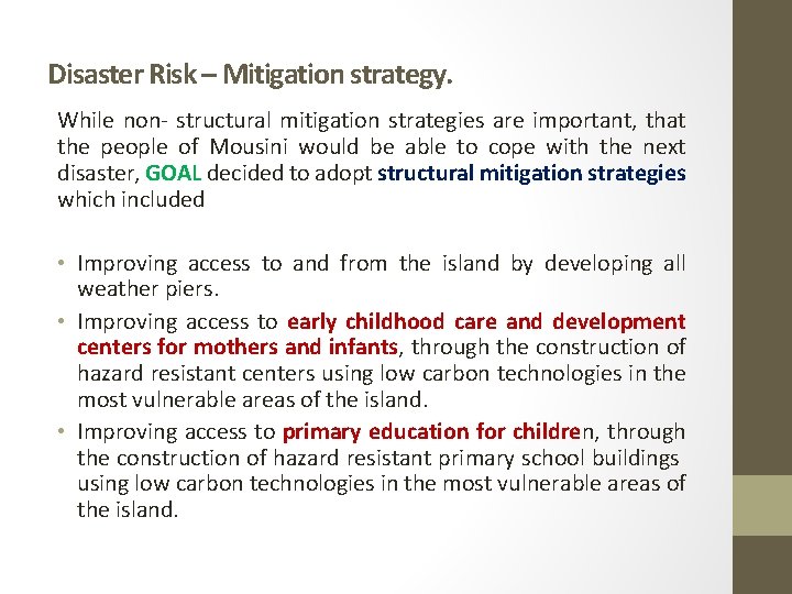 Disaster Risk – Mitigation strategy. While non- structural mitigation strategies are important, that the