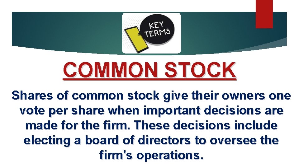 COMMON STOCK Shares of common stock give their owners one vote per share when