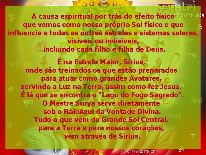 A causa espiritual por trás do efeito físico que vemos como nosso próprio Sol