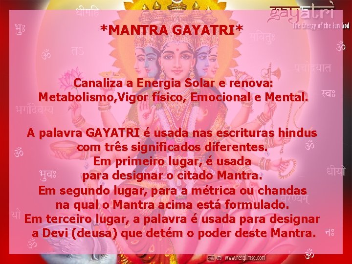 *MANTRA GAYATRI* Canaliza a Energia Solar e renova: Metabolismo, Vigor físico, Emocional e Mental.