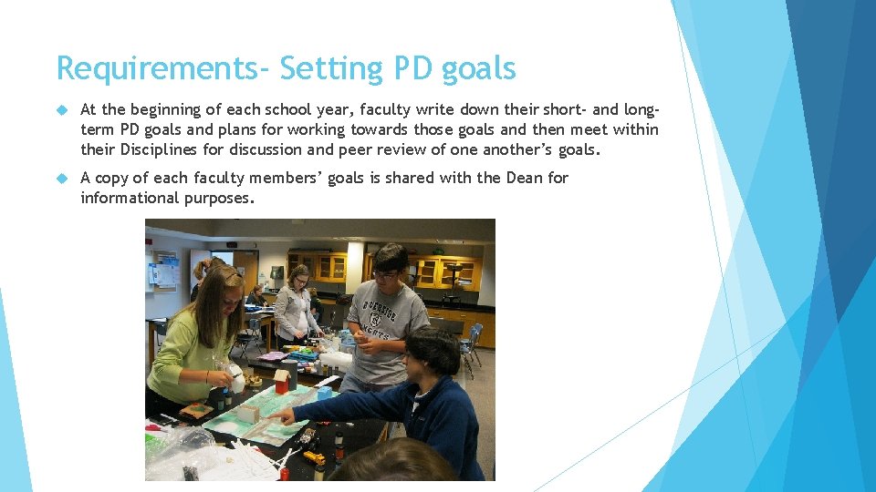 Requirements- Setting PD goals At the beginning of each school year, faculty write down