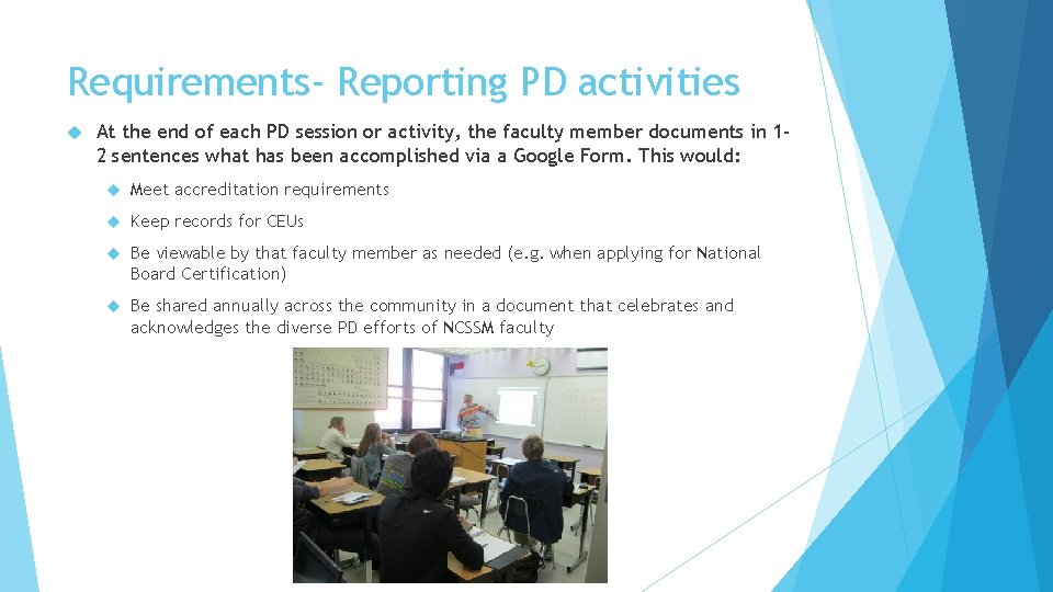 Requirements- Reporting PD activities At the end of each PD session or activity, the