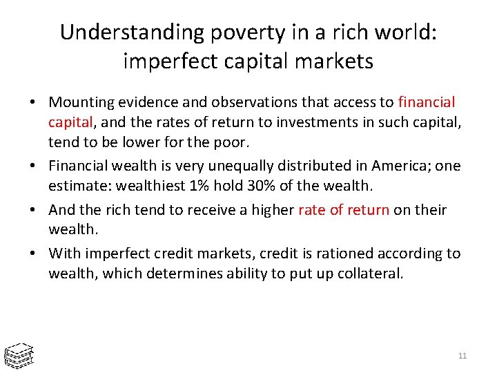 Understanding poverty in a rich world: imperfect capital markets • Mounting evidence and observations