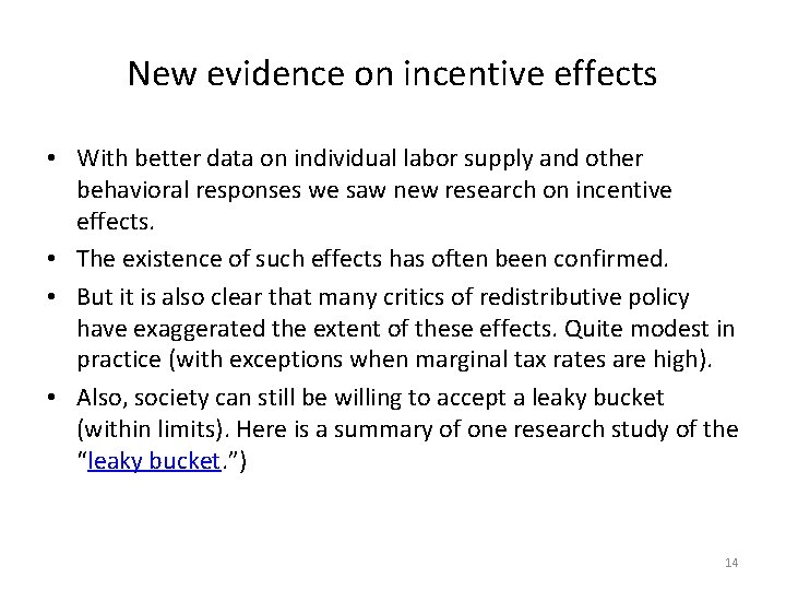 New evidence on incentive effects • With better data on individual labor supply and
