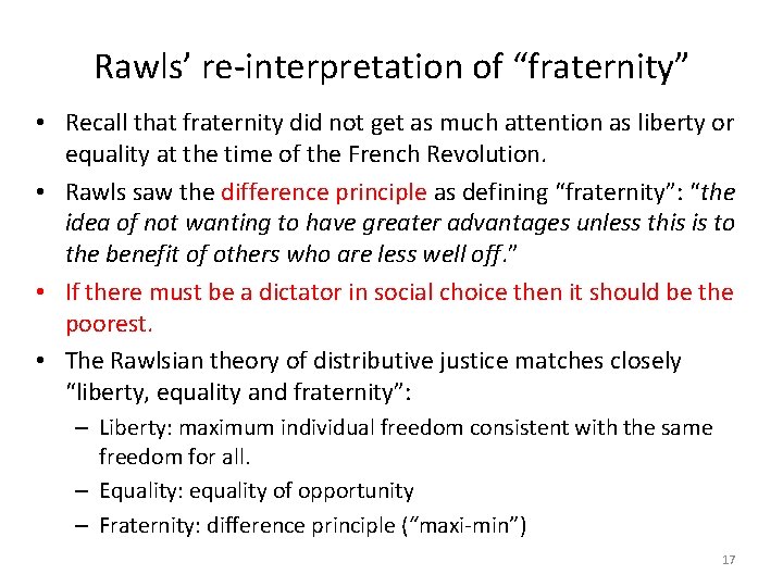 Rawls’ re-interpretation of “fraternity” • Recall that fraternity did not get as much attention