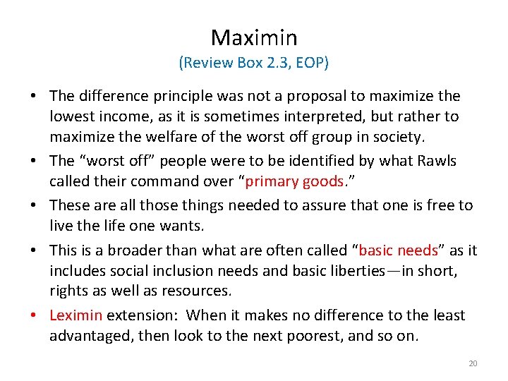 Maximin (Review Box 2. 3, EOP) • The difference principle was not a proposal