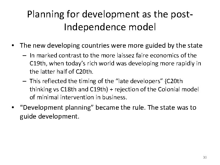 Planning for development as the post. Independence model • The new developing countries were