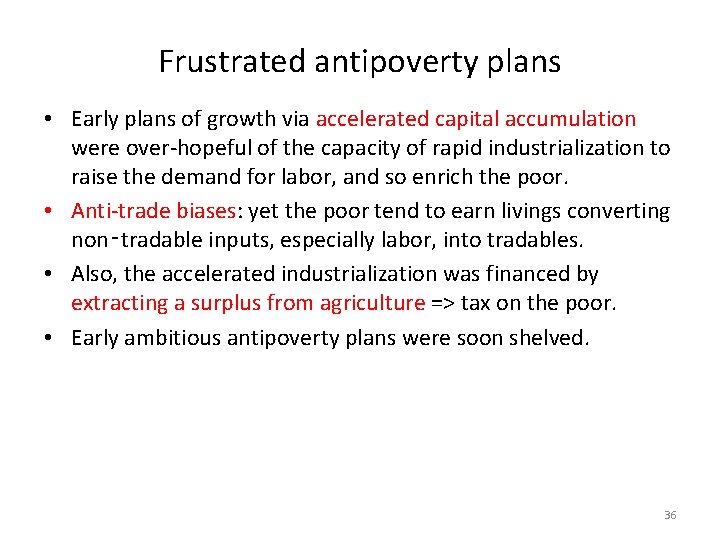 Frustrated antipoverty plans • Early plans of growth via accelerated capital accumulation were over-hopeful