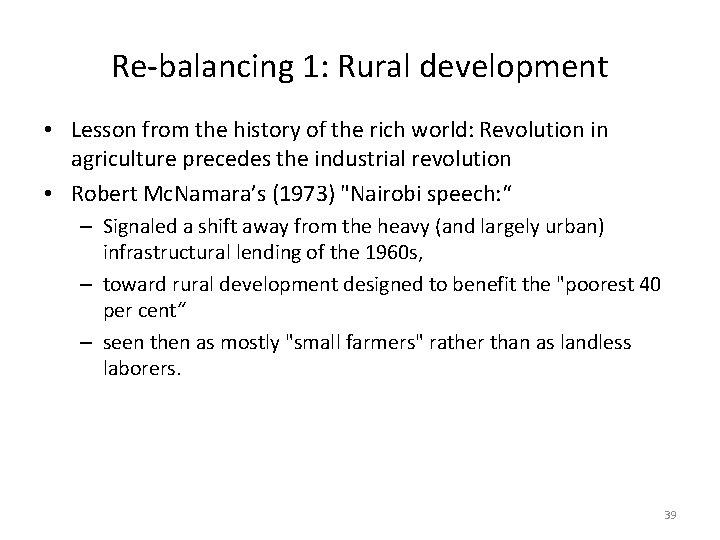 Re-balancing 1: Rural development • Lesson from the history of the rich world: Revolution