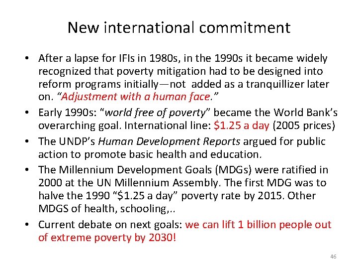 New international commitment • After a lapse for IFIs in 1980 s, in the