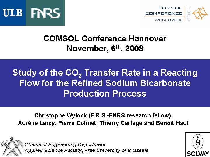 COMSOL Conference Hannover November, 6 th, 2008 Study of the CO 2 Transfer Rate