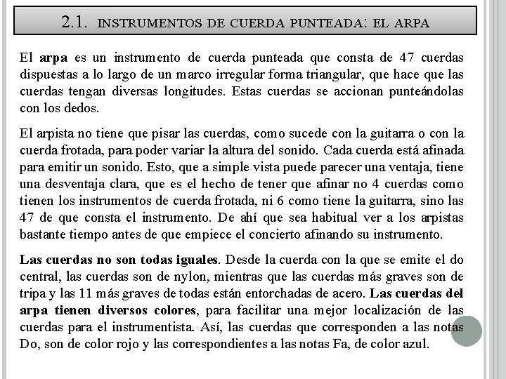 2. 1. INSTRUMENTOS DE CUERDA PUNTEADA: EL ARPA El arpa es un instrumento de