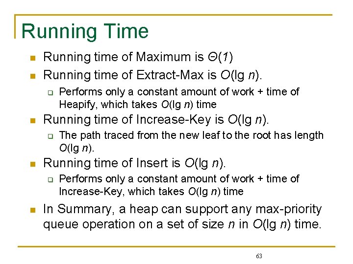 Running Time n n Running time of Maximum is Θ(1) Running time of Extract-Max