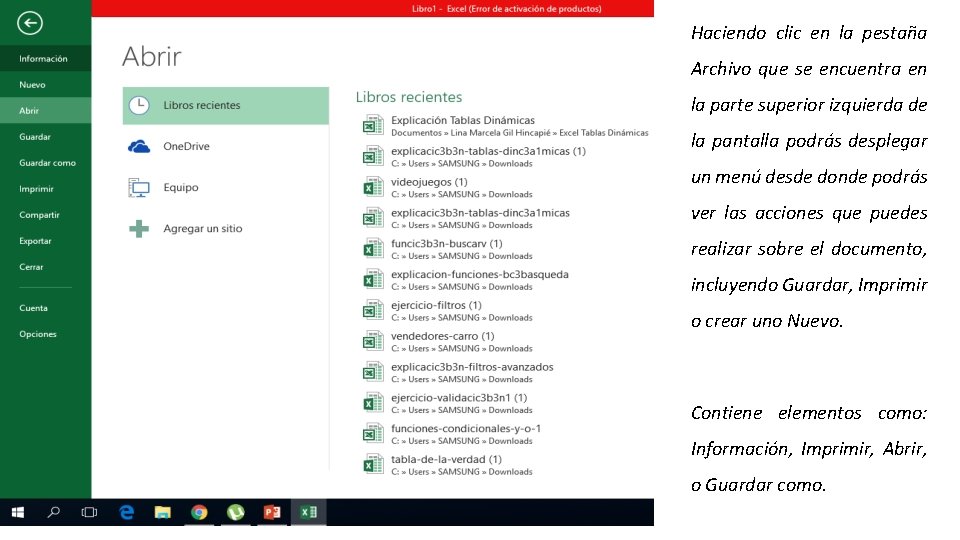 Haciendo clic en la pestaña Archivo que se encuentra en la parte superior izquierda