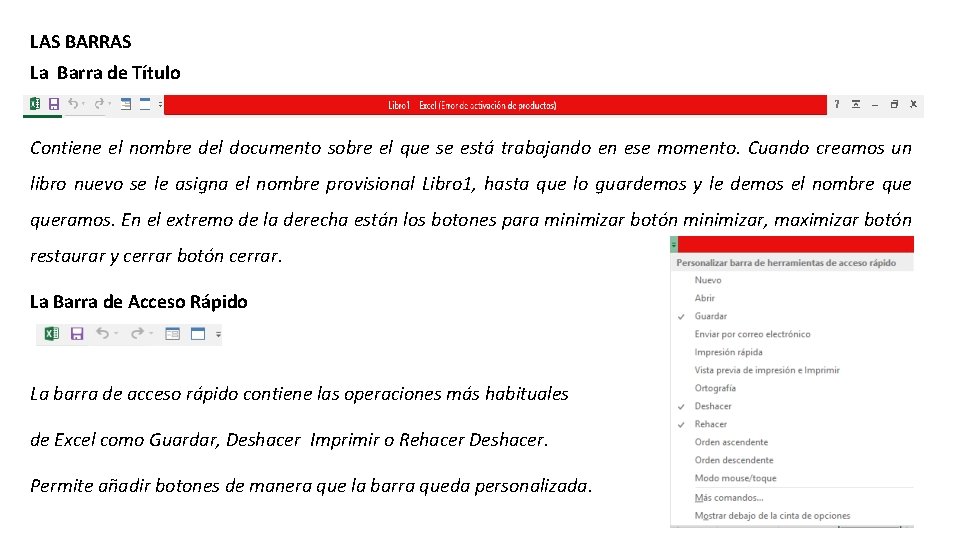 LAS BARRAS La Barra de Título Contiene el nombre del documento sobre el que
