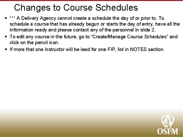Changes to Course Schedules § *** A Delivery Agency cannot create a schedule the