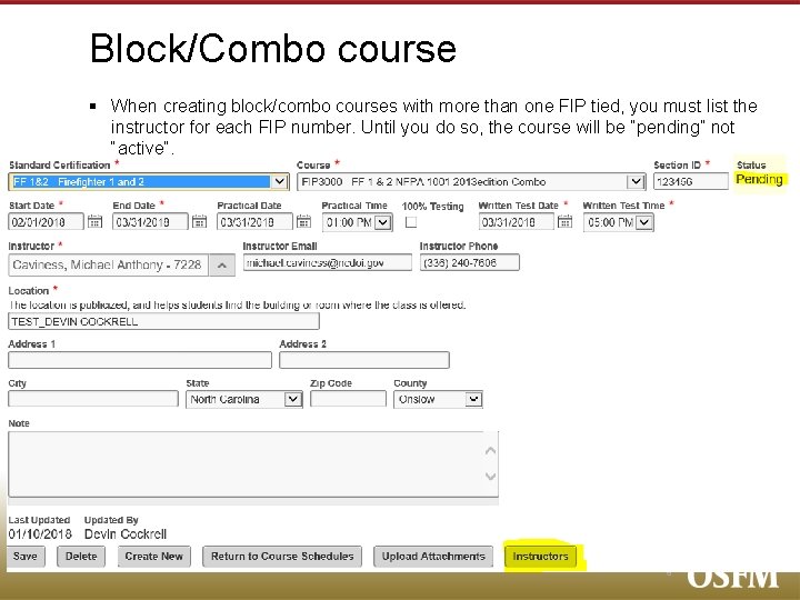 Block/Combo course § When creating block/combo courses with more than one FIP tied, you
