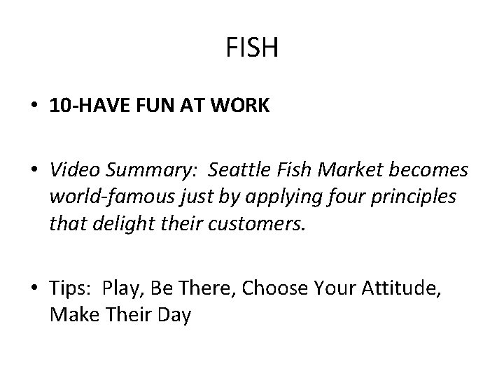 FISH • 10 -HAVE FUN AT WORK • Video Summary: Seattle Fish Market becomes