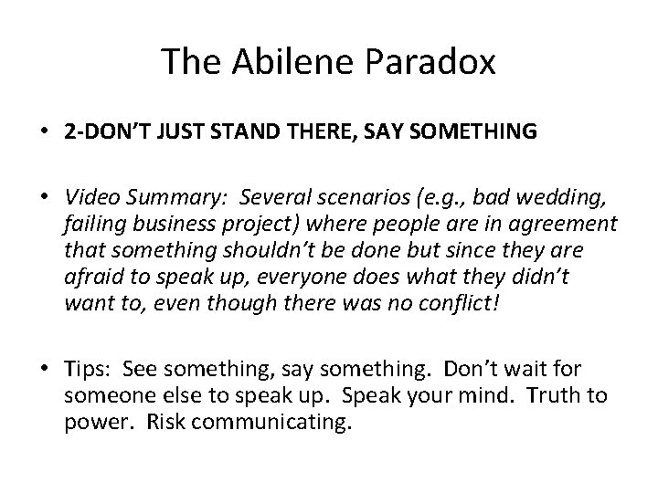 The Abilene Paradox • 2 -DON’T JUST STAND THERE, SAY SOMETHING • Video Summary: