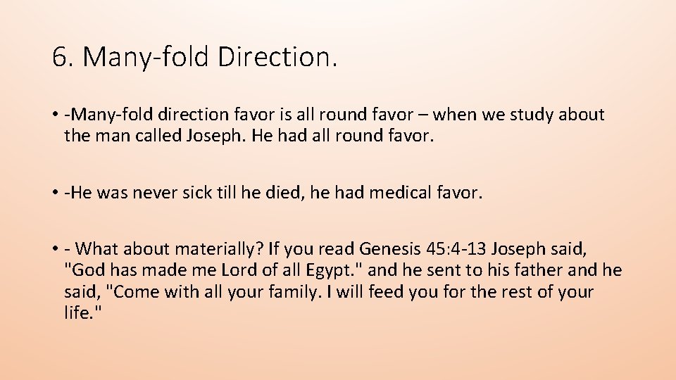 6. Many-fold Direction. • -Many-fold direction favor is all round favor – when we