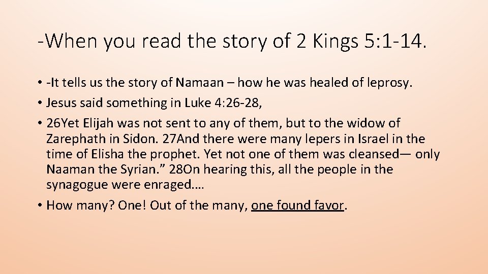 -When you read the story of 2 Kings 5: 1 -14. • -It tells