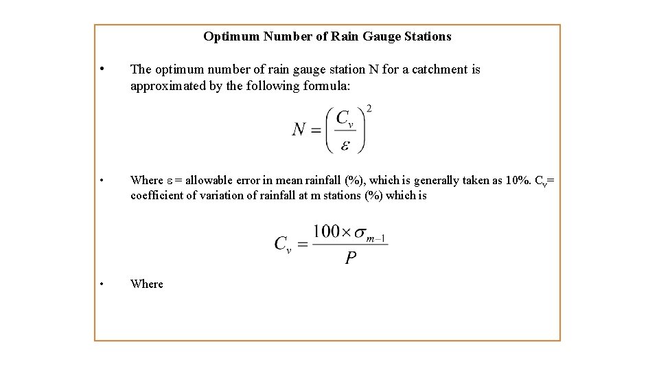 Optimum Number of Rain Gauge Stations • The optimum number of rain gauge station