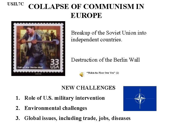 USII. 7 C COLLAPSE OF COMMUNISM IN EUROPE Breakup of the Soviet Union into