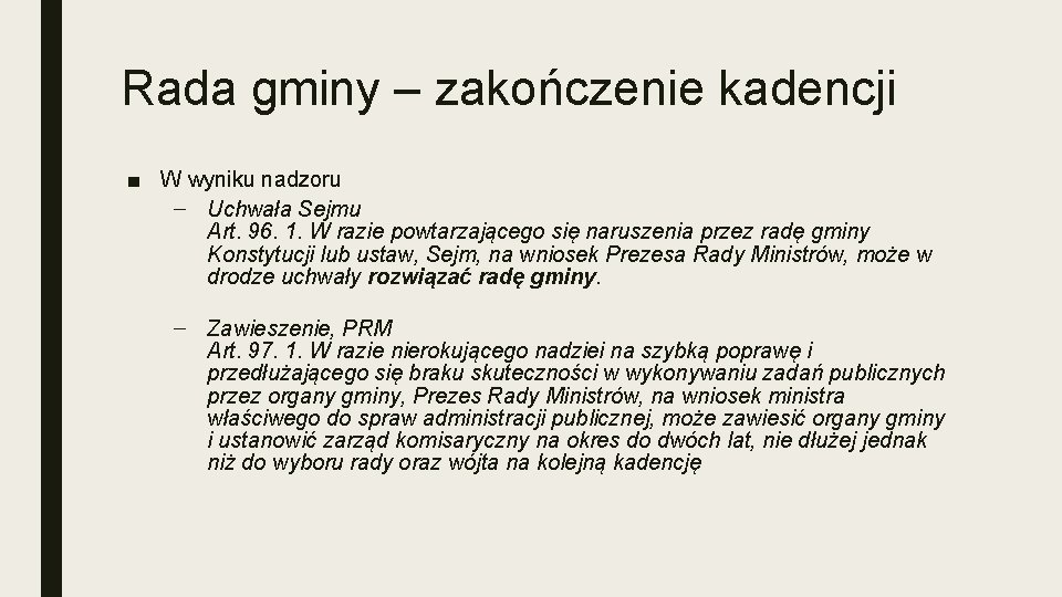 Rada gminy – zakończenie kadencji ■ W wyniku nadzoru – Uchwała Sejmu Art. 96.