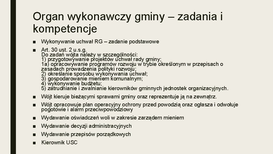 Organ wykonawczy gminy – zadania i kompetencje ■ Wykonywanie uchwał RG – zadanie podstawowe