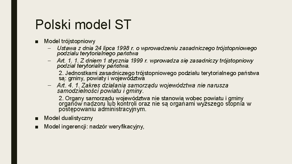 Polski model ST ■ Model trójstopniowy – Ustawa z dnia 24 lipca 1998 r.