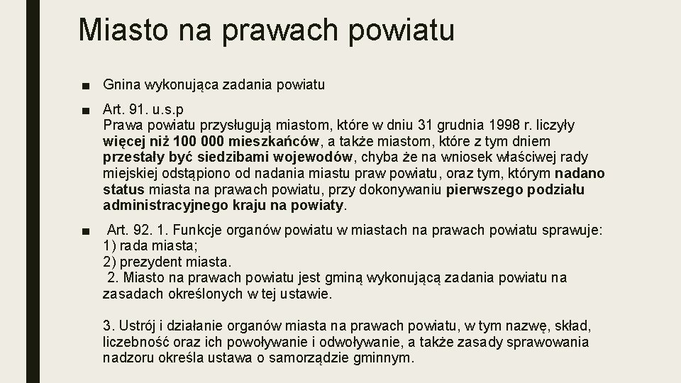 Miasto na prawach powiatu ■ Gnina wykonująca zadania powiatu ■ Art. 91. u. s.