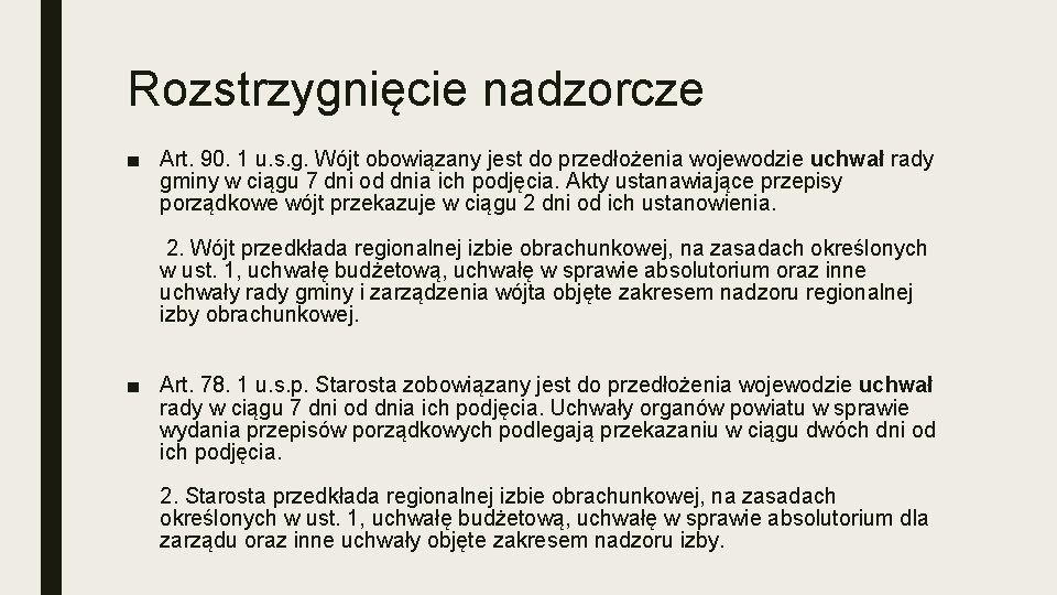 Rozstrzygnięcie nadzorcze ■ Art. 90. 1 u. s. g. Wójt obowiązany jest do przedłożenia