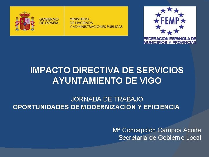 IMPACTO DIRECTIVA DE SERVICIOS AYUNTAMIENTO DE VIGO JORNADA DE TRABAJO OPORTUNIDADES DE MODERNIZACIÓN Y