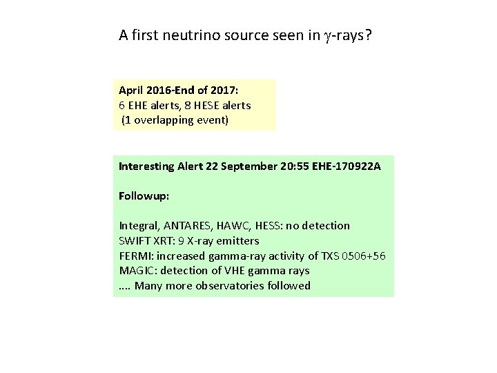 A first neutrino source seen in g-rays? April 2016 -End of 2017: 6 EHE