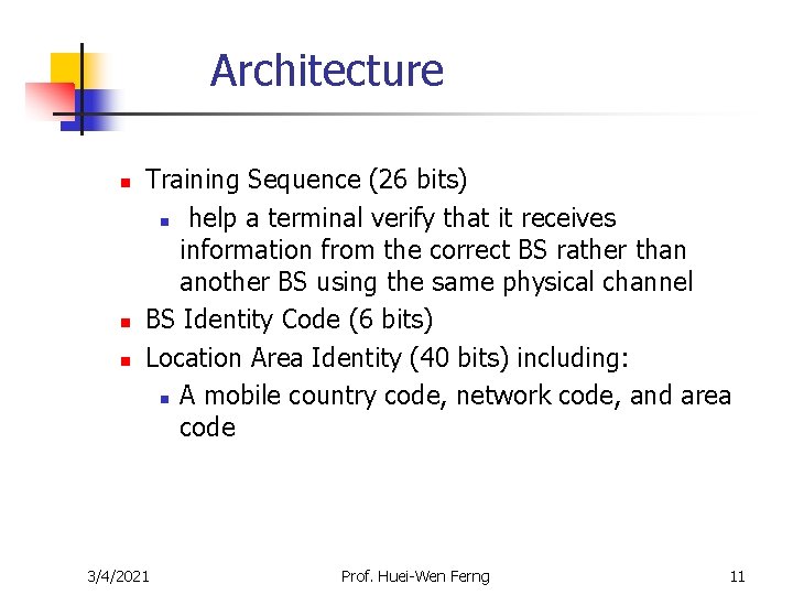 Architecture n n n Training Sequence (26 bits) n help a terminal verify that Architecture n n n Training Sequence (26 bits) n help a terminal verify that