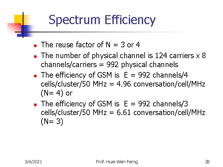 Spectrum Efficiency n n The reuse factor of N = 3 or 4 The Spectrum Efficiency n n The reuse factor of N = 3 or 4 The
