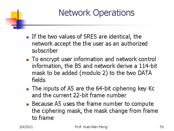 Network Operations n n If the two values of SRES are identical, the network Network Operations n n If the two values of SRES are identical, the network