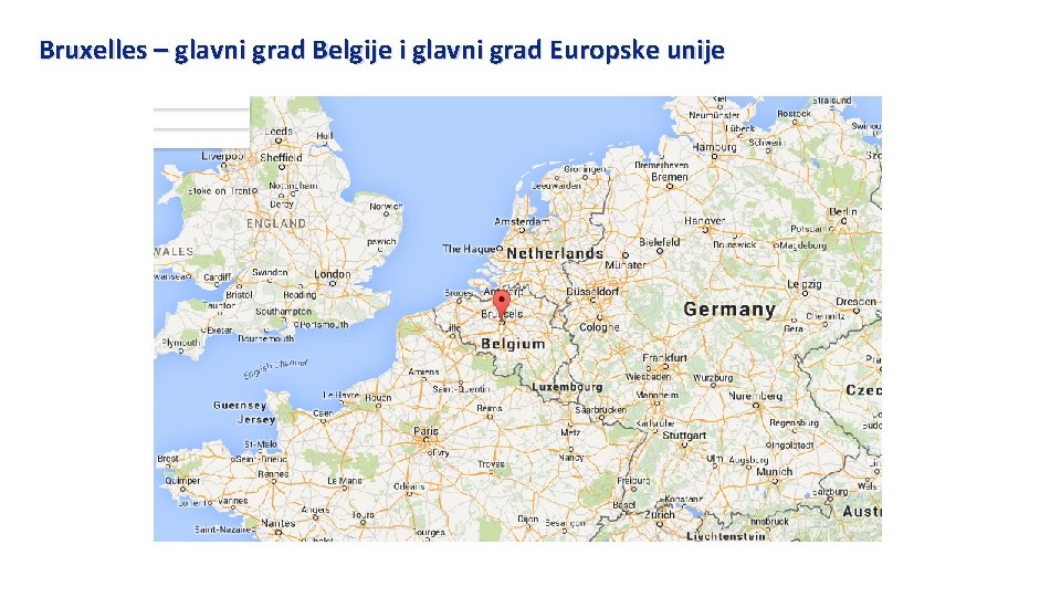 Bruxelles – glavni grad Belgije i glavni grad Europske unije 