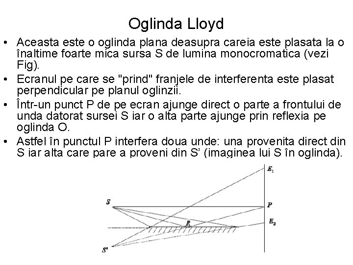 Oglinda Lloyd • Aceasta este o oglinda plana deasupra careia este plasata la o