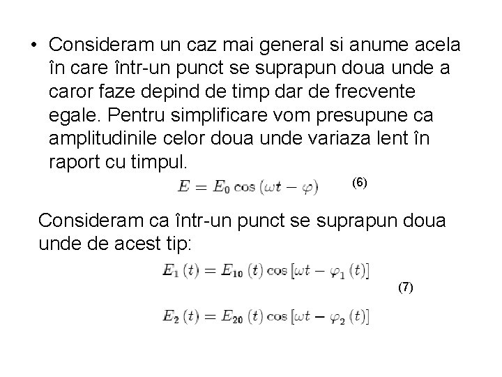  • Consideram un caz mai general si anume acela în care într-un punct