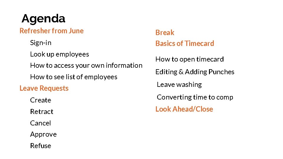 Agenda Refresher from June Sign-in Look up employees How to access your own information