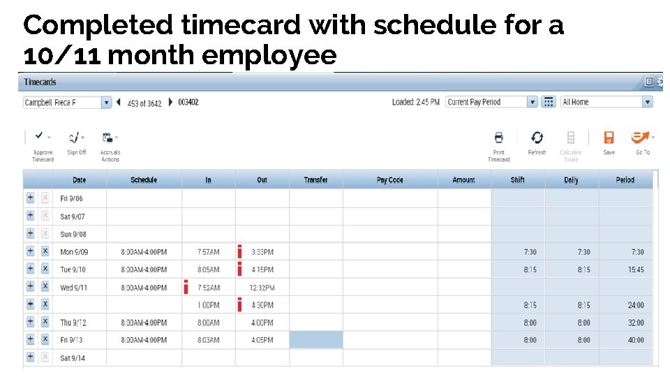 Completed timecard with schedule for a 10/11 month employee 