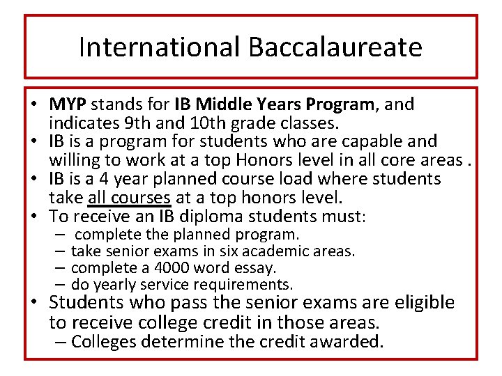 International Baccalaureate • MYP stands for IB Middle Years Program, and indicates 9 th International Baccalaureate • MYP stands for IB Middle Years Program, and indicates 9 th